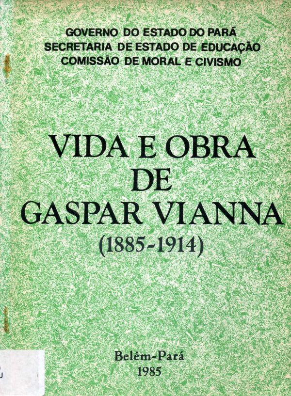 Vida e Obra de Gaspar Vianna (1885-1914)
